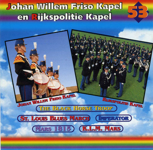 Johan Willem Friso Kapel En Rijkspolitiekapel : Johan Willem Friso Kapel En Rijkspolitie Kapel (CD, Comp)