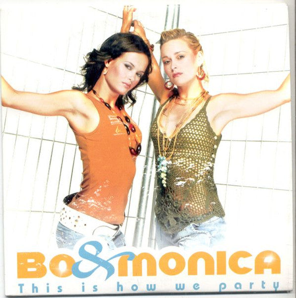 Bo & Monica : This Is How We Party (CD, Single, Car)