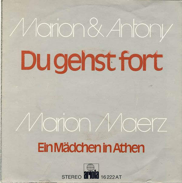 Marion Maerz & Anthony Monn : Du Gehst Fort (Tu T'En Vas) (7", Single, Son)
