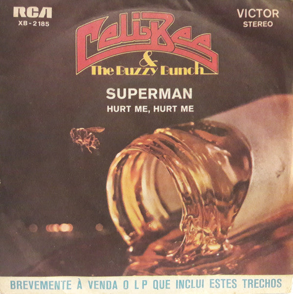 Celi Bee & The Buzzy Bunch : Superman / Hurt Me, Hurt Me (7", Single)