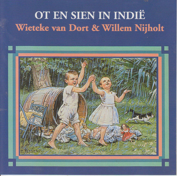 Wieteke Van Dort & Willem Nijholt : Ot En Sien In Indië (CD, Album)