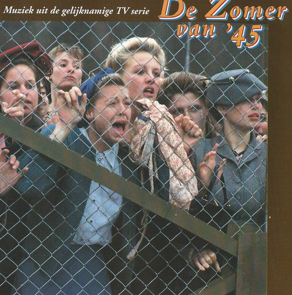 Various : De Zomer Van '45 (Muziek Uit De Gelijknamige Tv Serie) (CD)