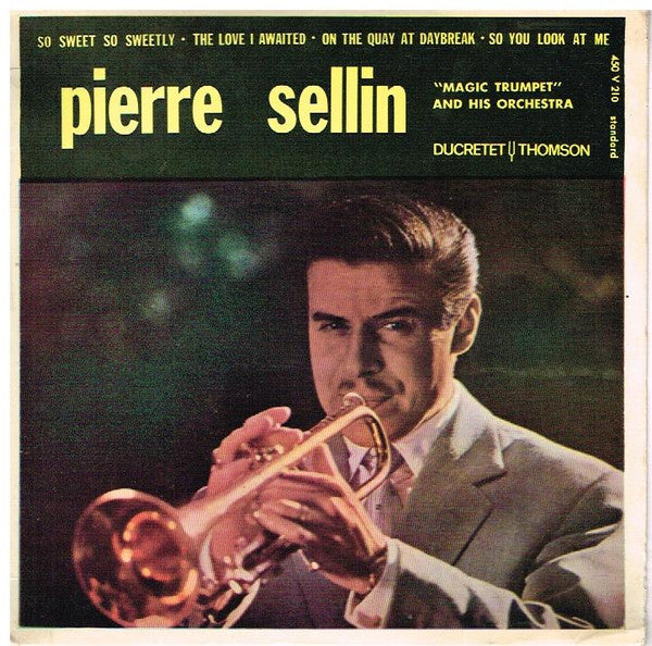 Pierre Sellin Et Son Orchestre : So Sweet So Sweetly (7", EP)