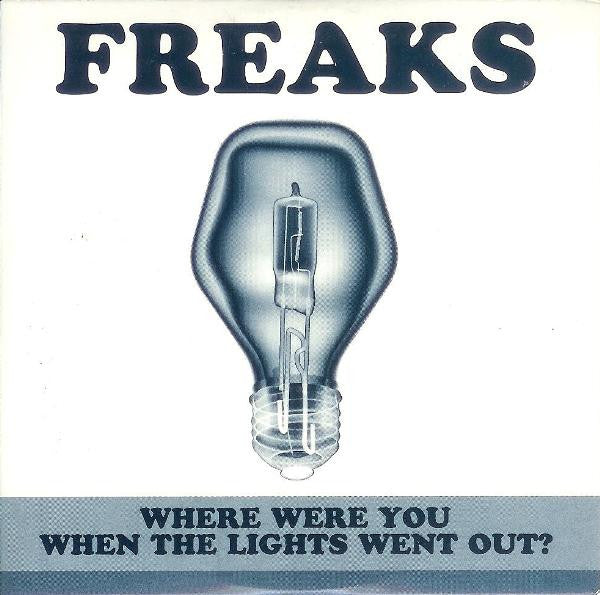Freaks : Where Were You When The Lights Went Out? (CD, Single)