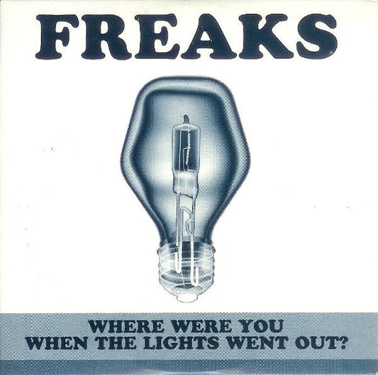 Freaks : Where Were You When The Lights Went Out? (CD, Single)