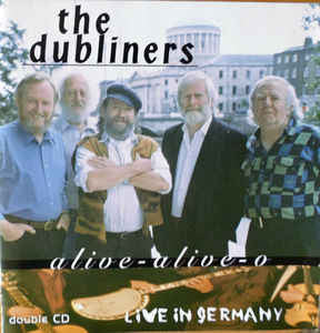 The Dubliners : Alive-Alive-O (Live In Germany) (2xCD)
