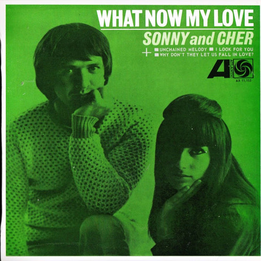Sonny & Cher : What Now My Love (7", EP)