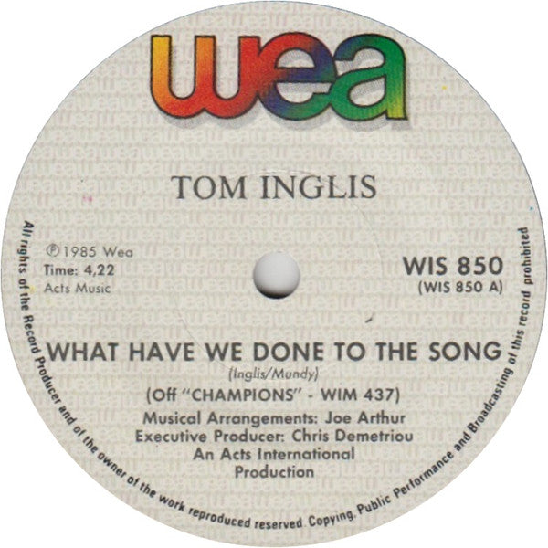 Tom Inglis : What Have We Done To The Song (7", Single)