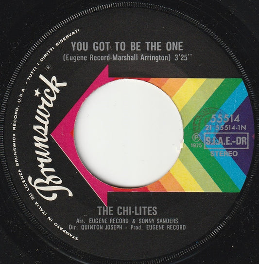 The Chi-Lites : You Got To Be The One / Happiness Is Your Middle Name (7")