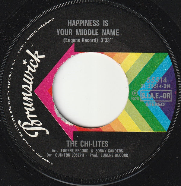 The Chi-Lites : You Got To Be The One / Happiness Is Your Middle Name (7")