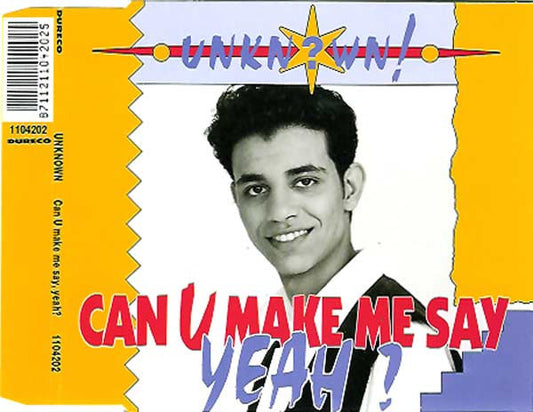 Unknown (16) : Can U Make Me Say, Yeah? (CD, Maxi)