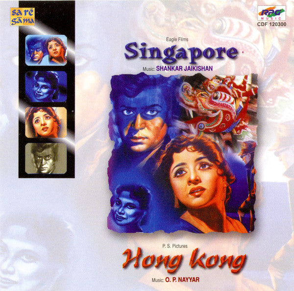 Shankar-Jaikishan / O. P. Nayyar : Singapore / Hong Kong (CD, Comp, RE)