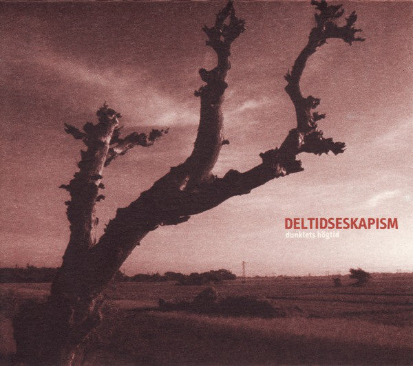 Deltidseskapism : Dunklets Högtid (CD, Album, Ltd)