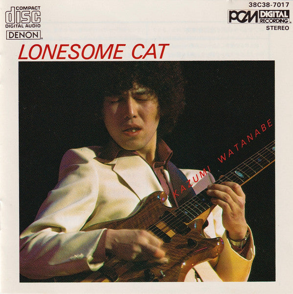 Kazumi Watanabe = Kazumi Watanabe : Lonesome Cat = ロンサム・キャット (CD, Album, RE)