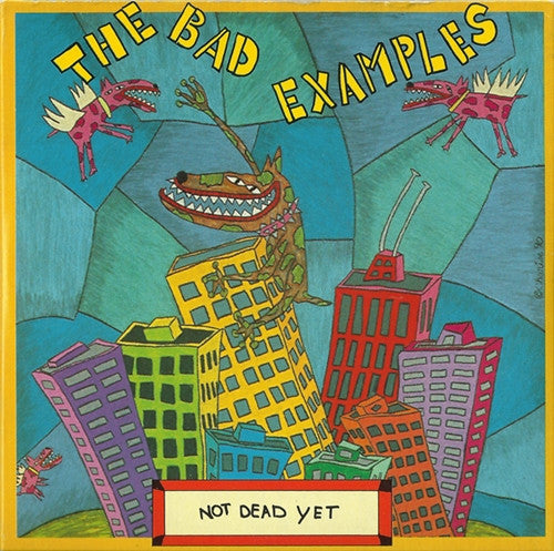The Bad Examples (2) : Not Dead Yet (CD, Single)