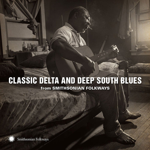 Various : Classic Delta And Deep South Blues (From Smithsonian Folkways) (CD, Comp)
