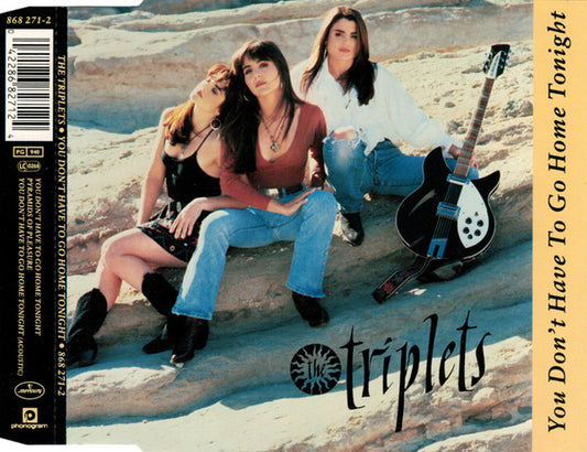 The Triplets (2) : You Don't Have To Go Home Tonight (CD, Maxi)