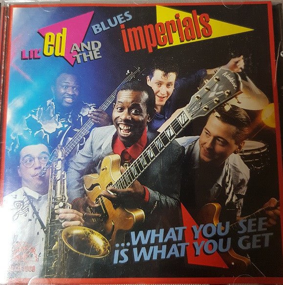 Lil' Ed And The Blues Imperials : What You See Is What You Get (CD, Album)