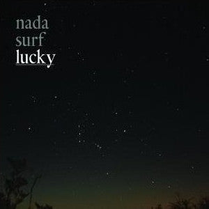 Nada Surf : Lucky (CD, Album + CD, EP)