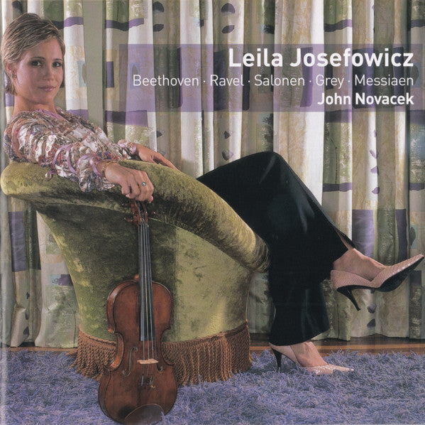 Leila Josefowicz, John Novacek - Ludwig van Beethoven · Maurice Ravel · Esa-Pekka Salonen · Mark Grey · Olivier Messiaen : Recital (2xCD)