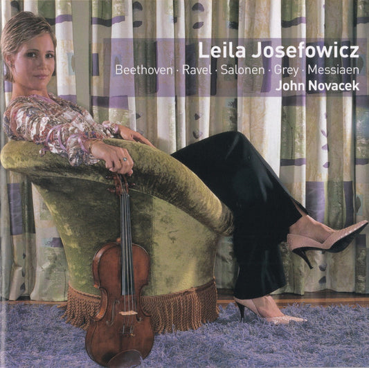 Leila Josefowicz, John Novacek - Ludwig van Beethoven · Maurice Ravel · Esa-Pekka Salonen · Mark Grey · Olivier Messiaen : Recital (2xCD)