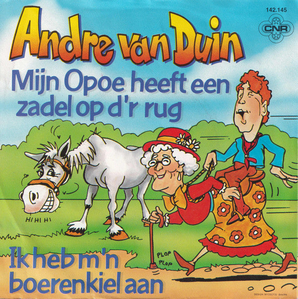 André van Duin : Mijn Opoe Heeft Een Zadel Op D'r Rug (7", Single)