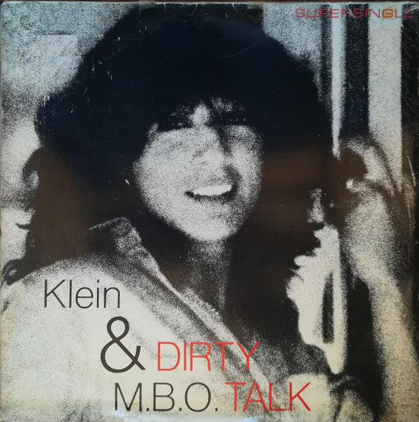 Klein & M.B.O. : Dirty Talk (12", Maxi)