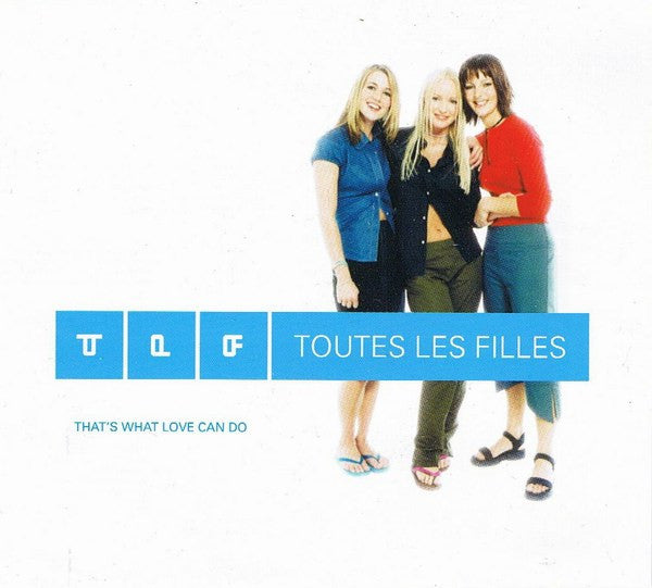 Toutes Les Filles : That's What Love Can Do (CD, Maxi)
