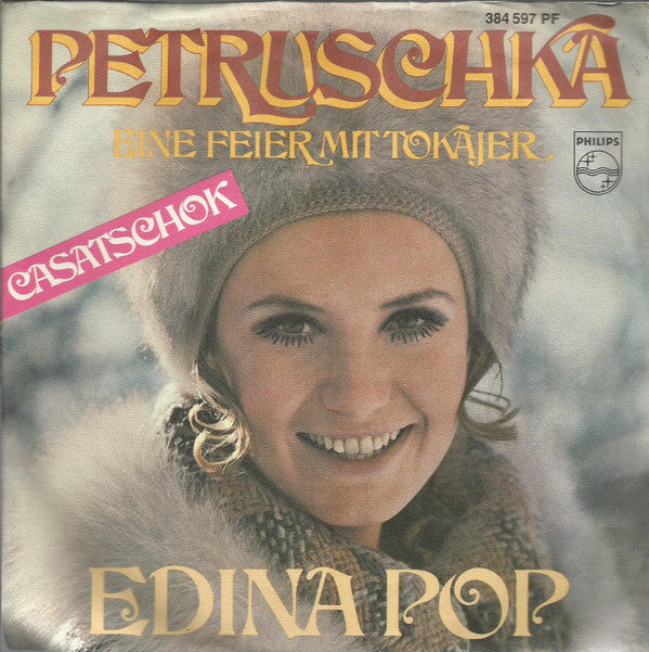 Edina Pop : Petruschka / Eine Feier Mit Tokajer (7", Single, Mono)