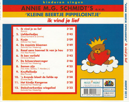 Willy B. Kids : Kinderen Zingen Annie M.G. Schmidt's 'Kleine Beertje Pippeloentje" Ik Vind Je Lief (CD)