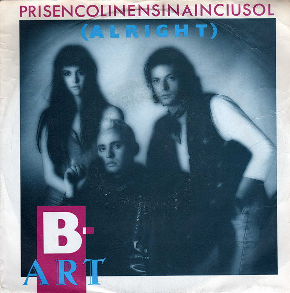 B-Art : Prisencolinensinainciusol (Alright) (7", Single)