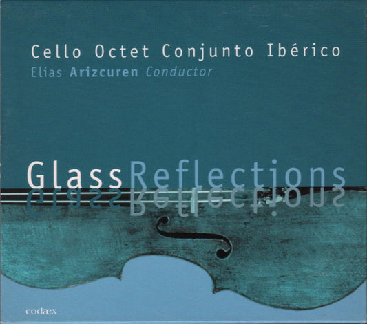 Philip Glass, Cello Octet Conjunto Ibérico, Elias Arizcuren : Glass Reflections (CD, Album)