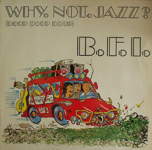 B.F.I. : Why Not Jazz? (12")