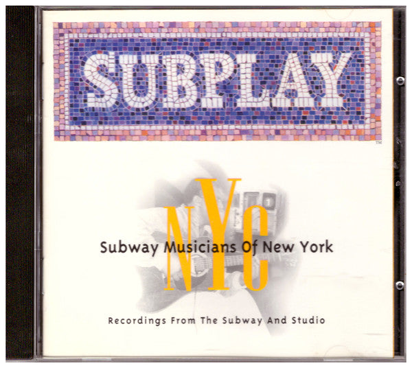 Various : Subplay · Subway Musicians Of New York · Recordings From The Subway And Studio (CD)