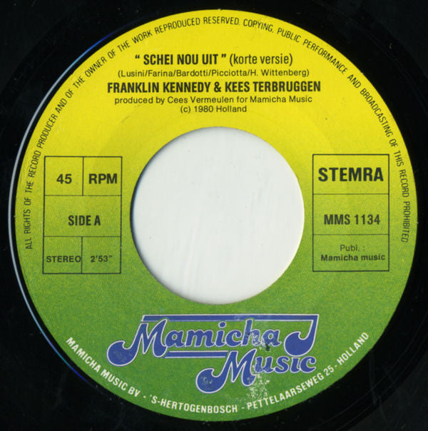 Franklin Kennedy & Kees Ter Bruggen : Schei Nou Uit (7", Single)