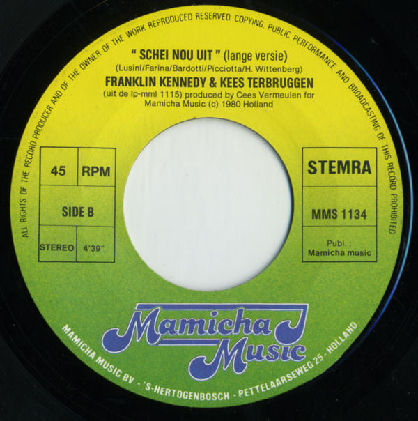 Franklin Kennedy & Kees Ter Bruggen : Schei Nou Uit (7", Single)