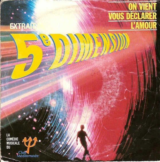 Cinquième Dimension : On Vient Vous Declarer L'Amour (7", Single)