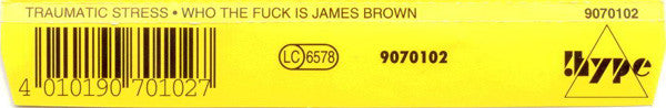 Traumatic Stress : Who The Fuck Is James Brown? (CD, Maxi)