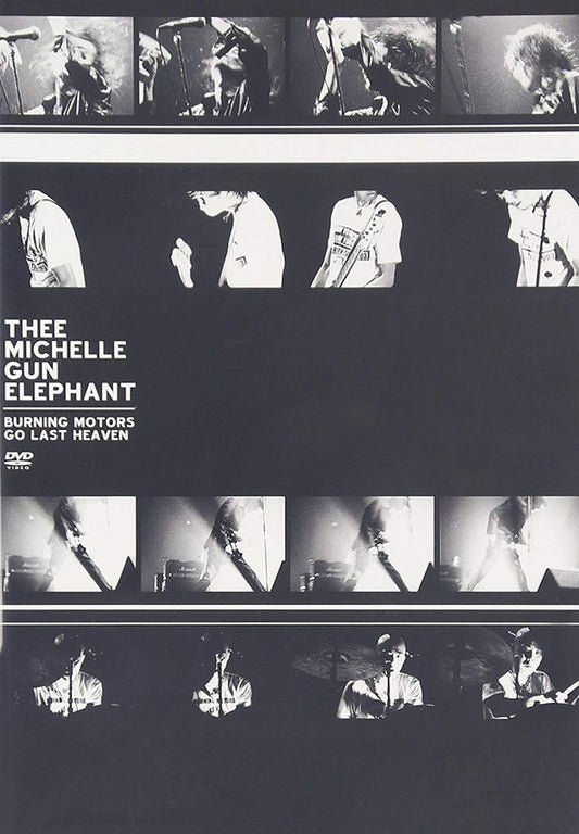 Thee Michelle Gun Elephant : Burning Motors Go Last Heaven (DVD-V, NTSC)