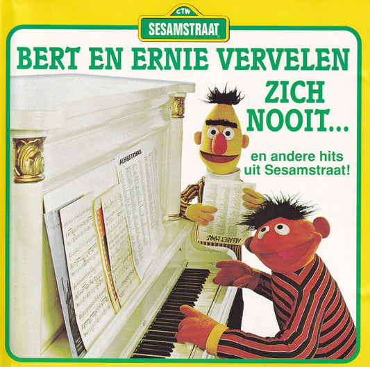 Bert & Ernie : Bert En Ernie Vervelen Zich Nooit... (CD, Album)
