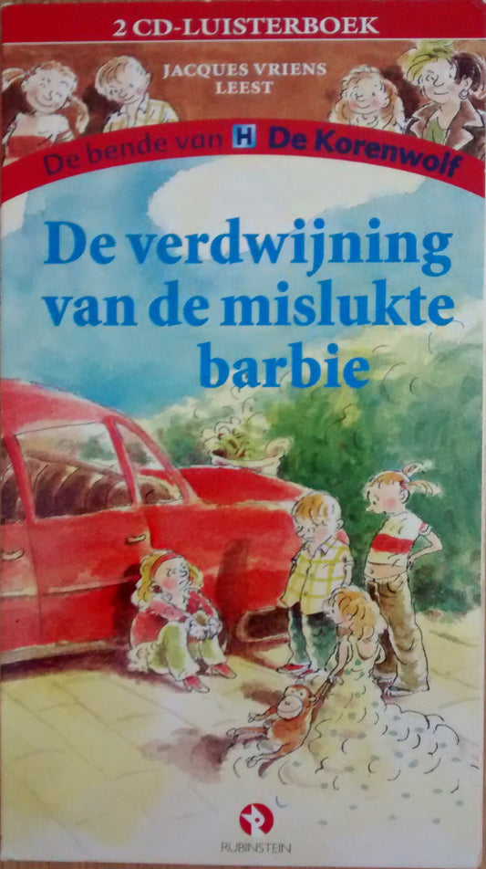 Jacques Vriens : De Bende Van De Korenwolf: De Verdwijning Van De Mislukte Barbie (CD)