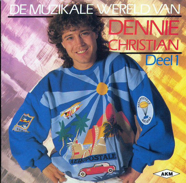 Dennie Christian : De Muzikale Wereld Van Dennie Christian Deel 1 (CD, Comp)
