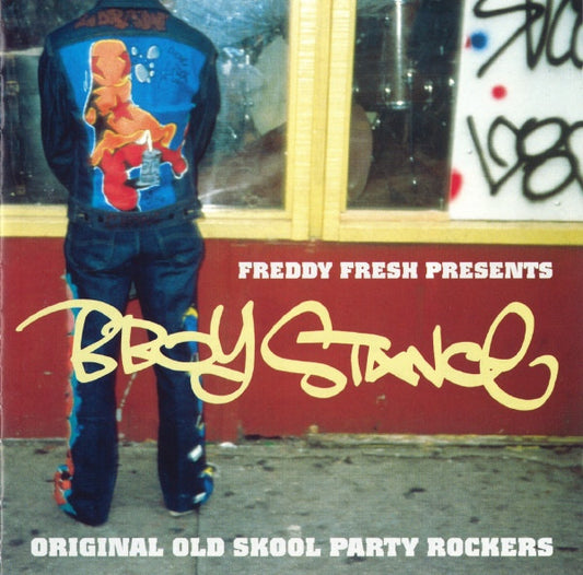 Freddy Fresh : B-Boy Stance (Original Old Skool Party Rockers) (CD, Mixed)