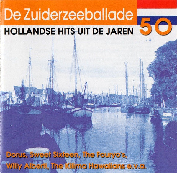 Various : De Zuiderzeeballade - Hollandse Hits Uit De Jaren 50 (2xCD, Comp)