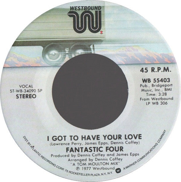 Fantastic Four : I Got To Have Your Love (7", Single, SP )