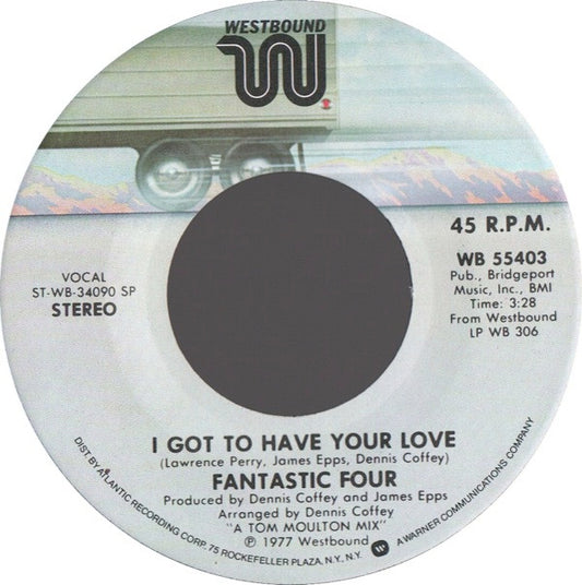 Fantastic Four : I Got To Have Your Love (7", Single, SP )