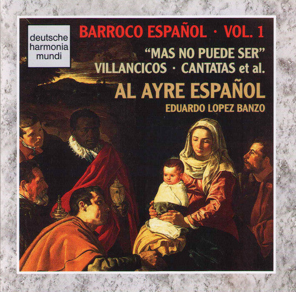 Al Ayre Español , Conductor Eduardo López Banzo : Barroco Español, Vol. 1: "Mas No Puede Ser" • Villancicos • Cantatas Et Al. · Al Ayre Español (CD)
