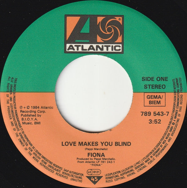 Fiona (4) : Love Makes You Blind (7")