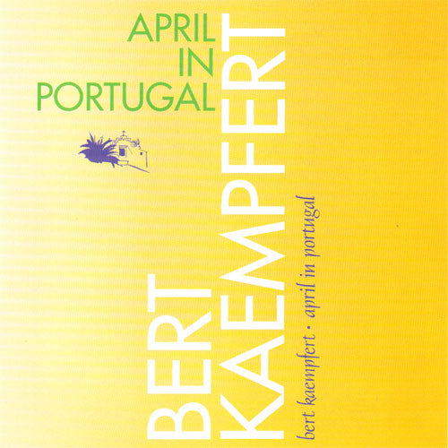 Bert Kaempfert : April In Portugal (CD, Album, RE)