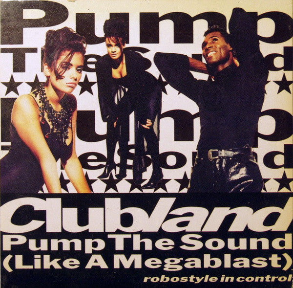 Clubland : Pump The Sound (Like A Megablast) (CD, Maxi, Car)